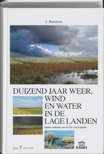 Duizend jaar weer, wind en water in de Lage Landen 1675-1750 – 5