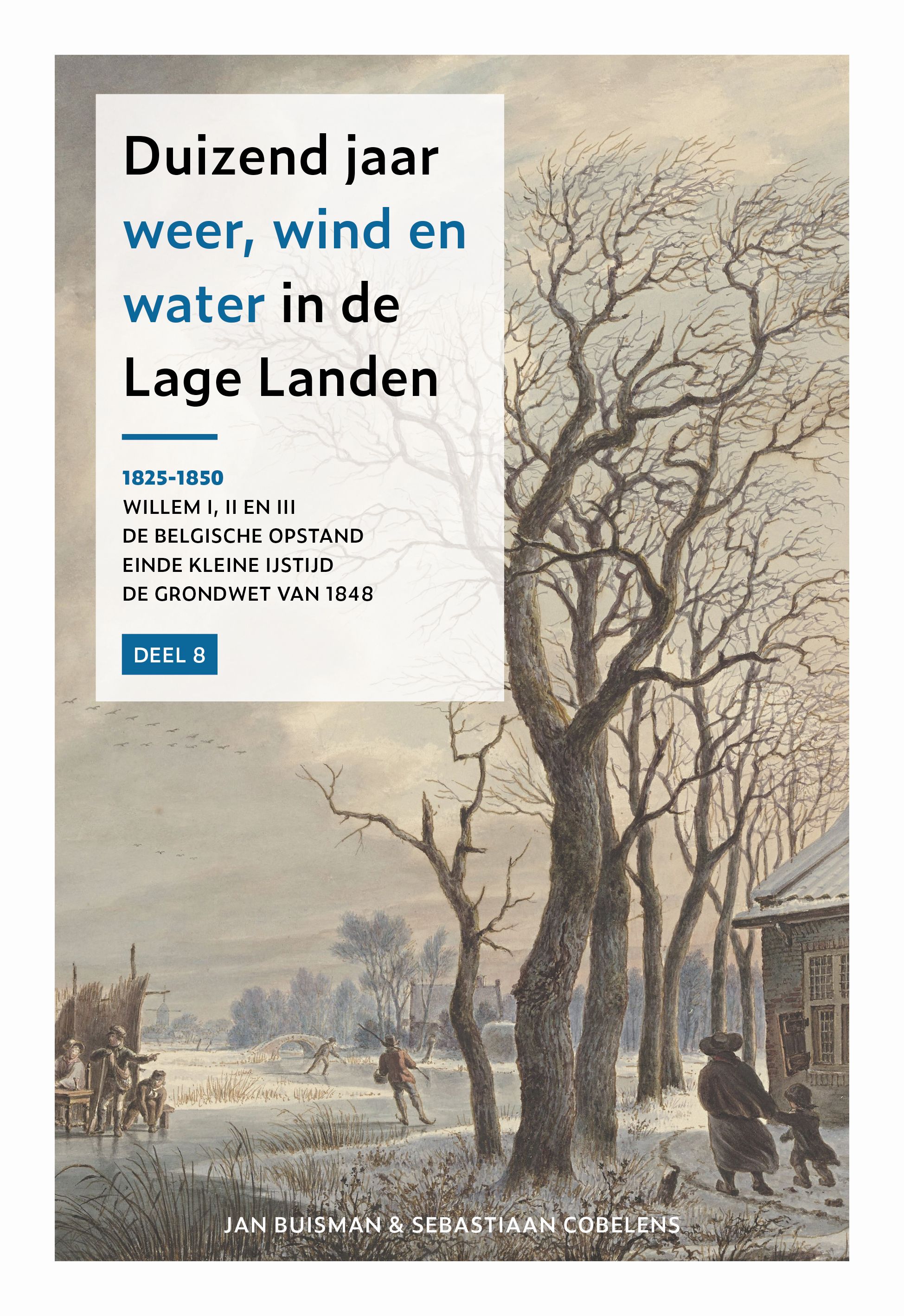 Duizend jaar weer wind en water in de Lage Landen – 8: 1825-1850