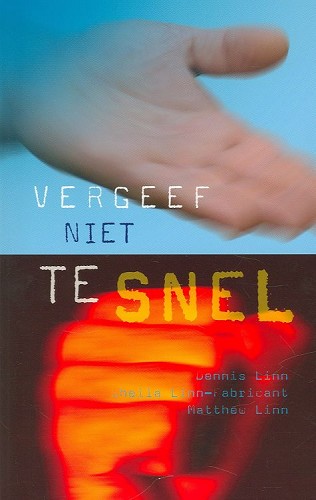 Vergeef niet te snel