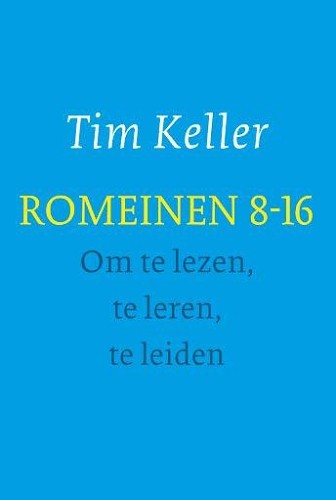 Romeinen 8-16 – om te lezen, te leren, te leiden