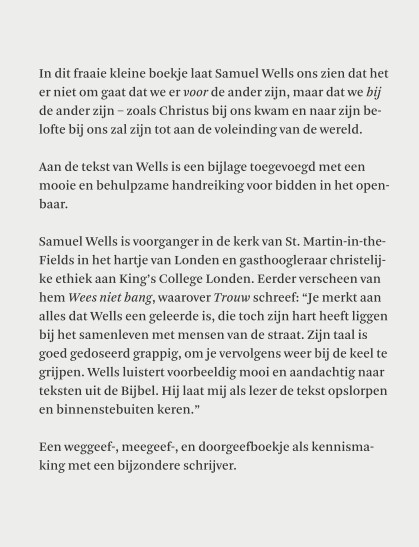 Niet voor maar bij