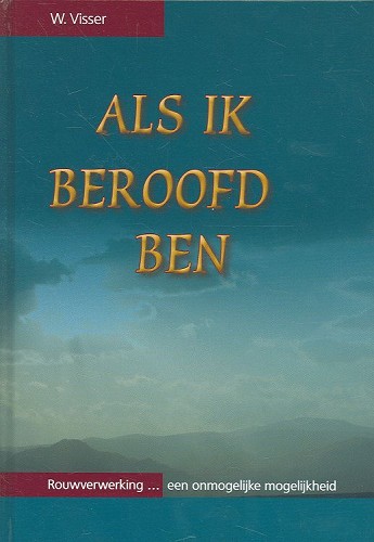 Als ik beroofd ben
