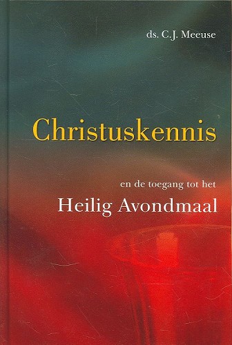 Christuskennis en de toegang tot het Heilig Avondmaal
