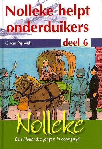 Nolleke, een Hollandse jongen in oorlogstijd – 6 Nolleke helpt onderduikers