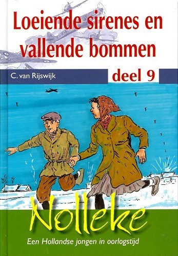 Loeiende sirenes en vallende torens – Nolleke, een Hollandse jongen in oorlogstijd