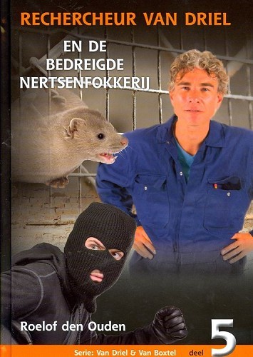 Rechercheur Van Driel en de bedreigde nertsenfokkerij – Rechercheur Van Driel