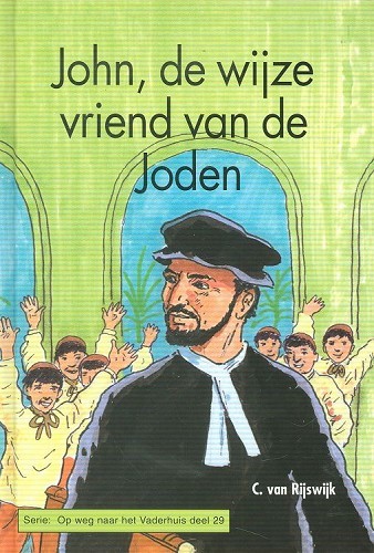 John, de wijze vriend van de Joden – Op weg naar het Vaderhuis