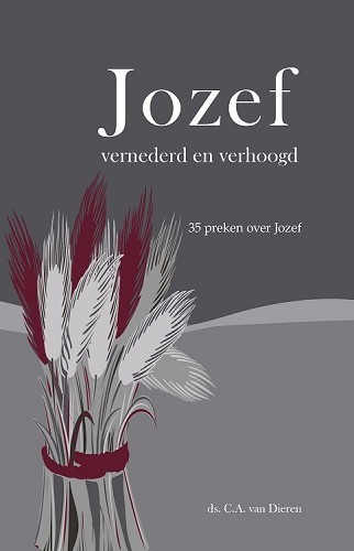 Jozef – vernederd en verhoogd