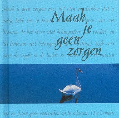 Maak je geen zorgen