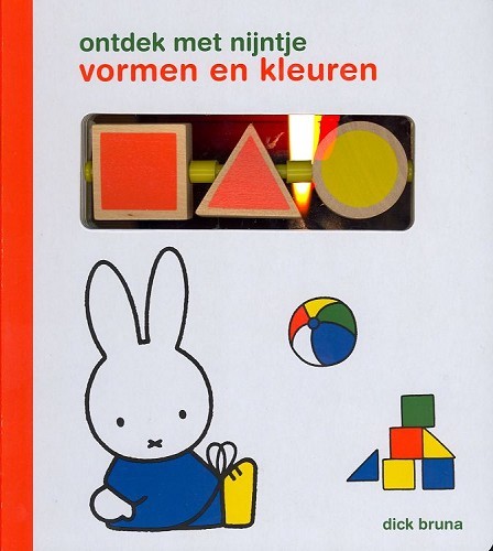 Dick Bruna: Ontdek met nijntje vormen en kleuren