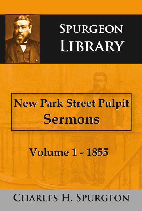 New Park Street Pulpit Sermons – 1 1855