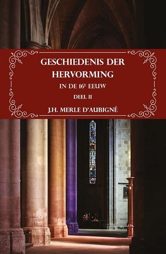 Geschiedenis der Hervorming in de 16e eeuw – Geschiedenis der Hervorming in de 16e ee