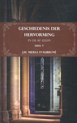 Geschiedenis der Hervorming in de 16e eeuw – Geschiedenis der Hervorming in de 16e ee