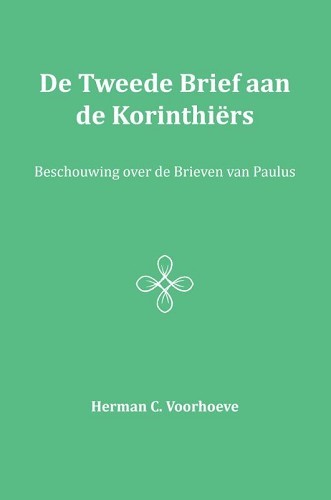 De Tweede Brief aan de Korinthiërs – III