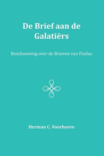 De Brief aan de Galatiërs – IV