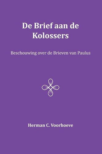 De Brief aan de Kolossers – VII