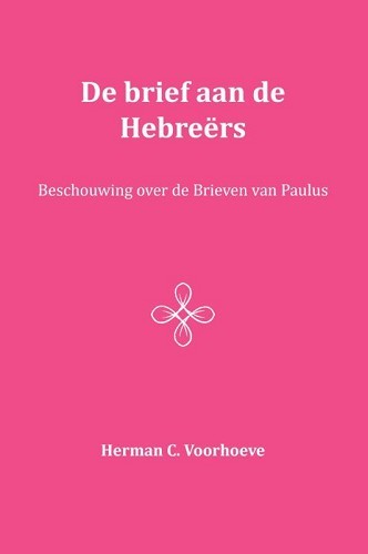 De Brief aan de Hebreërs – XIV