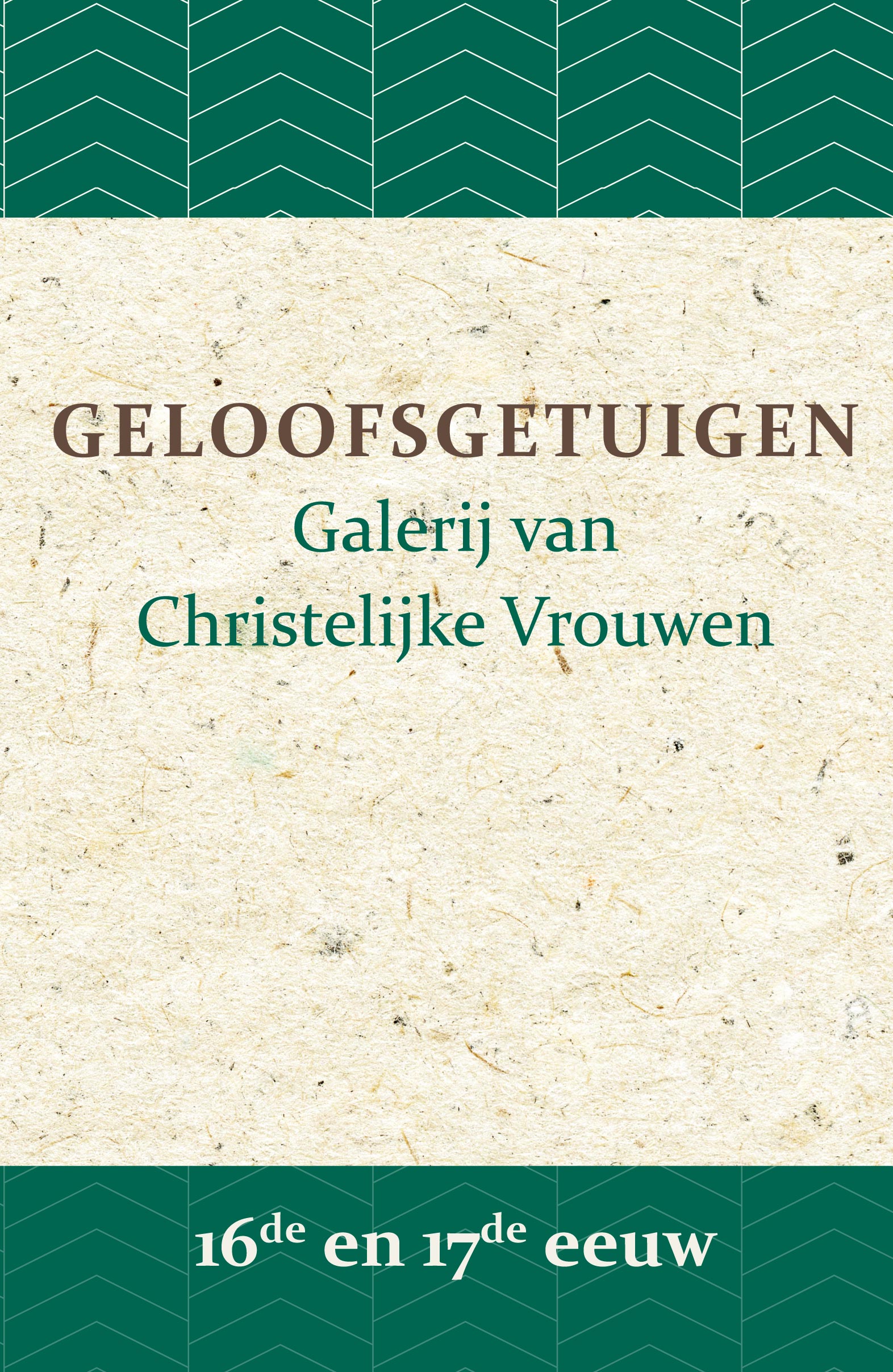 Geloofsgetuigen 16de en 17de eeuw