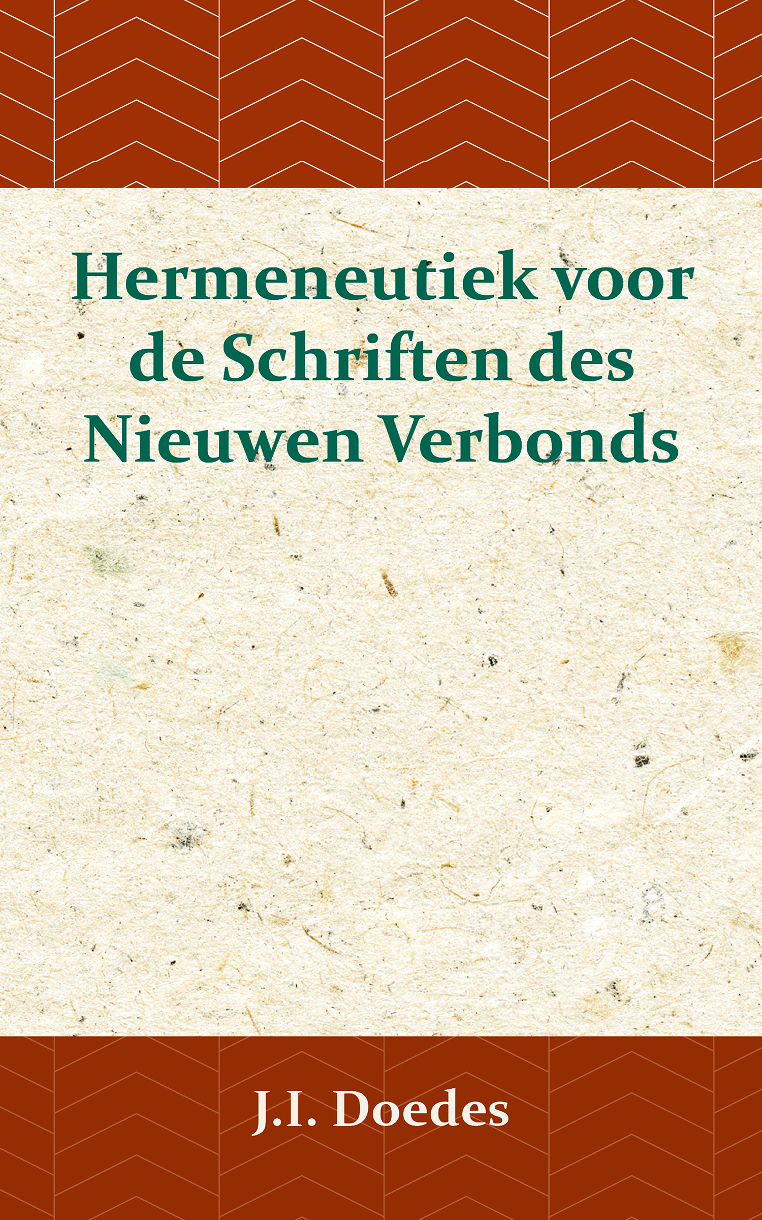 Hermeneutiek voor de Schriften des Nieuwen Verbonds