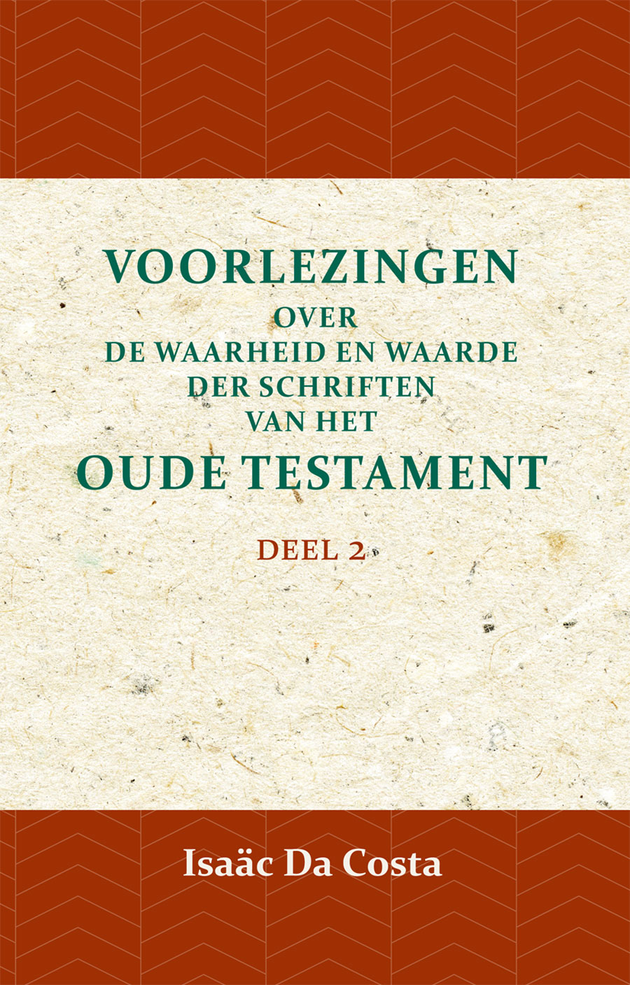 Voorlezingen over de waarheid en waarde der Schriften van het Oude Testament 2 – Deel 2