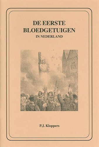 De eerste bloedgetuigen in Nederland