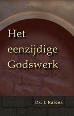 Het eenzijdige werk Gods