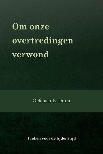 Om onze overtredingen verwond