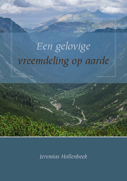 Een gelovige vreemdeling op aarde