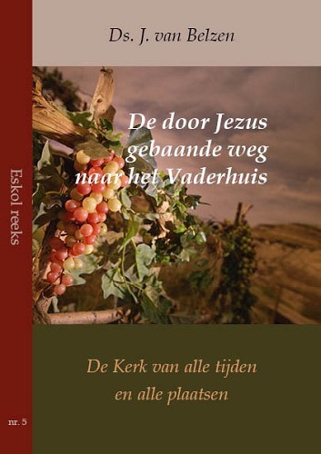 De door Jezus gebaande weg naar het Vaderhuis