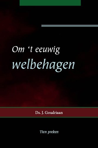 Om ’t eeuwig welbehagen