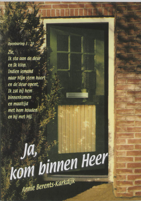 Ja kom binnen Heer