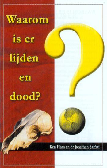 Waarom is er lijden en dood?