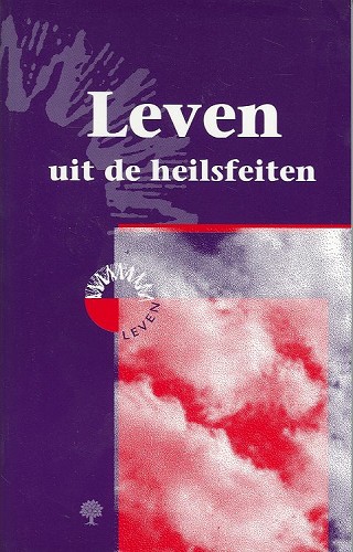 Leven uit de heilsfeiten