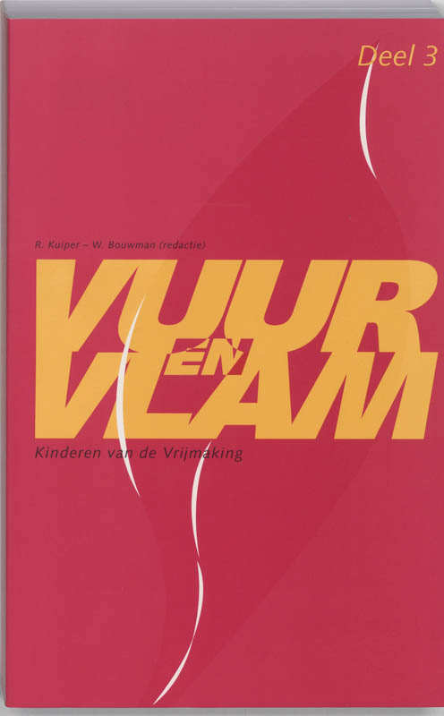Vuur en Vlam – 3 Kinderen van de Vrijmaking