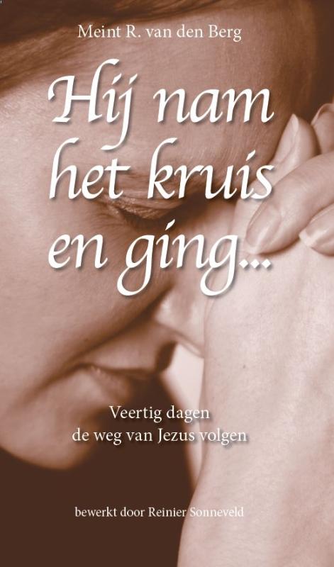 Hij nam het kruis en ging…