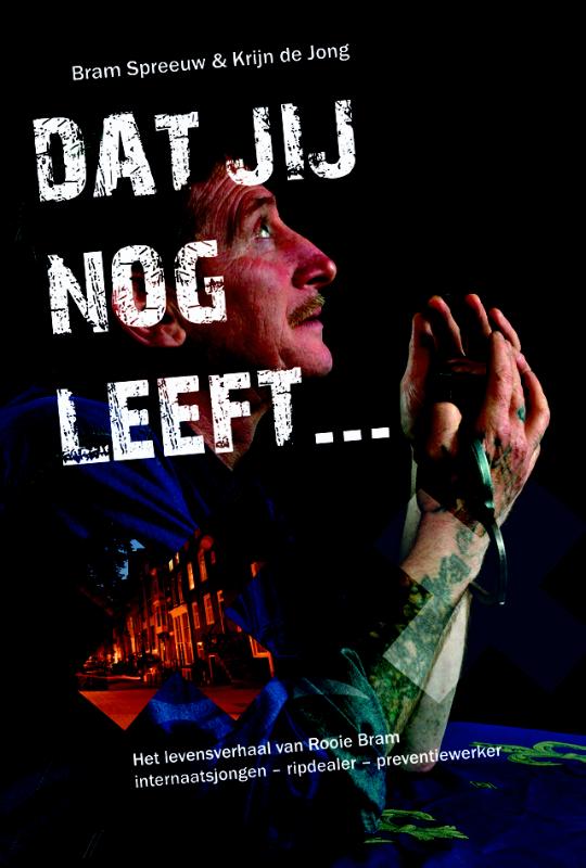 Dat jij nog leeft…