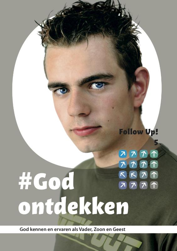 Follow Up! Deel 5 – #God ontdekken