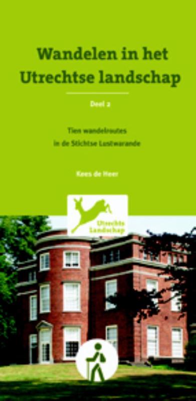 Wandelen in het Utrechtse landschap – 2 10 wandelroutes in de Stichtse Lustwarande