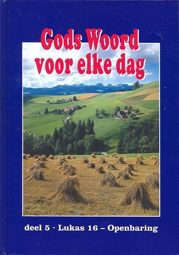Gods woord voor elke dag – 5 Lukas 16-Openbaring