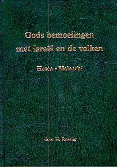 Gods bemoeiingen met Israel en de volken – 1 t/m 3 Hosea Maleachi