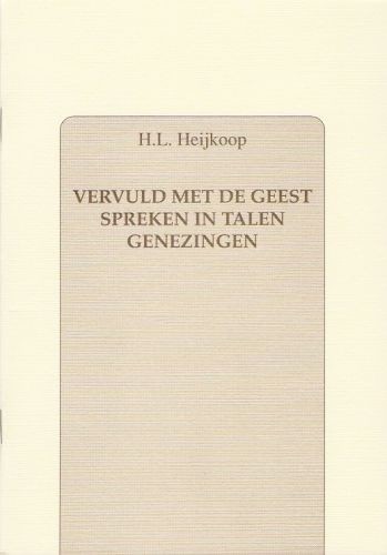 Vervuld met de Geest, spreken in talen, genezingen