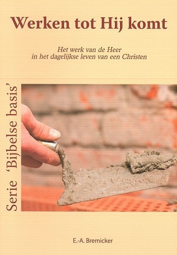 Werk totdat Ik kom!