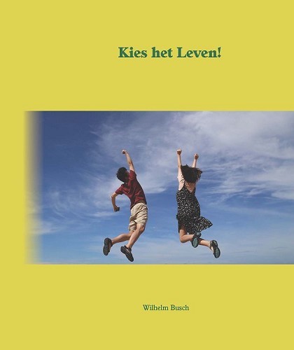 Kies het leven!