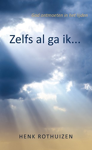 Zelfs al ga ik…