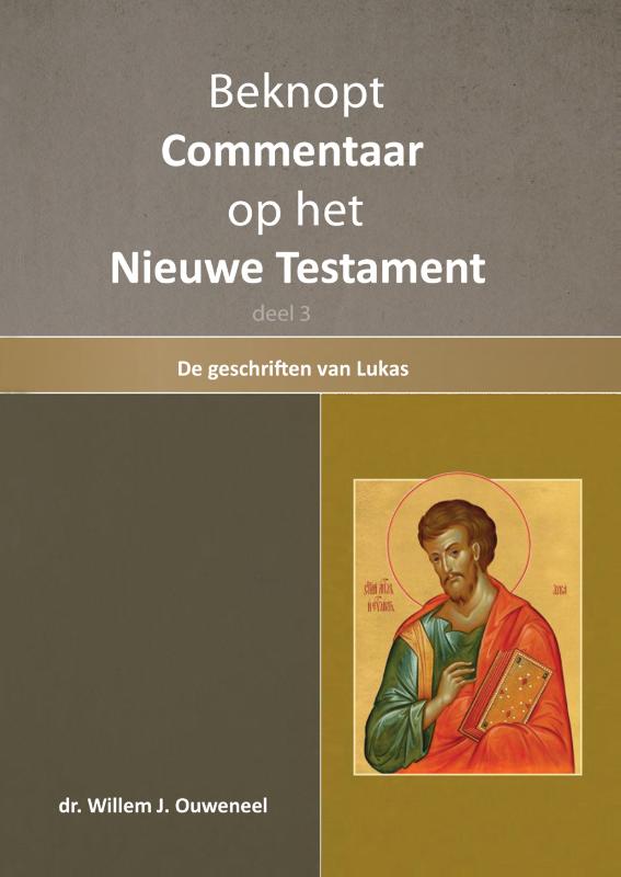 Beknopt commentaar op het Nieuwe Testament – 3 De geschiedenis van Lukas