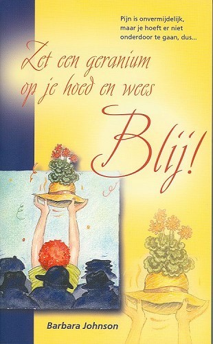 Zet een geranium op je hoed en wees blij!