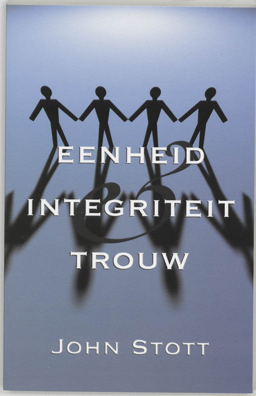 Eenheid, integriteit en trouw
