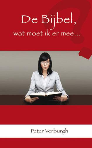 De Bijbel, wat moet ik ermee