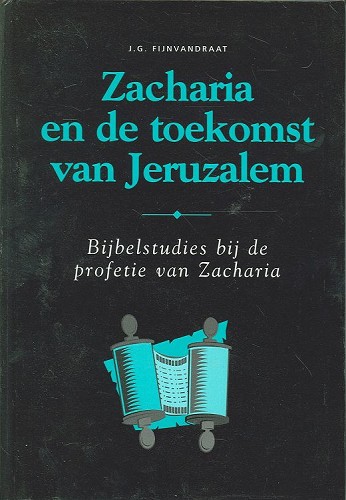 Zacharia en de toekomst van Jeruzalem