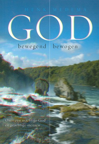 God: bewegend, bewogen